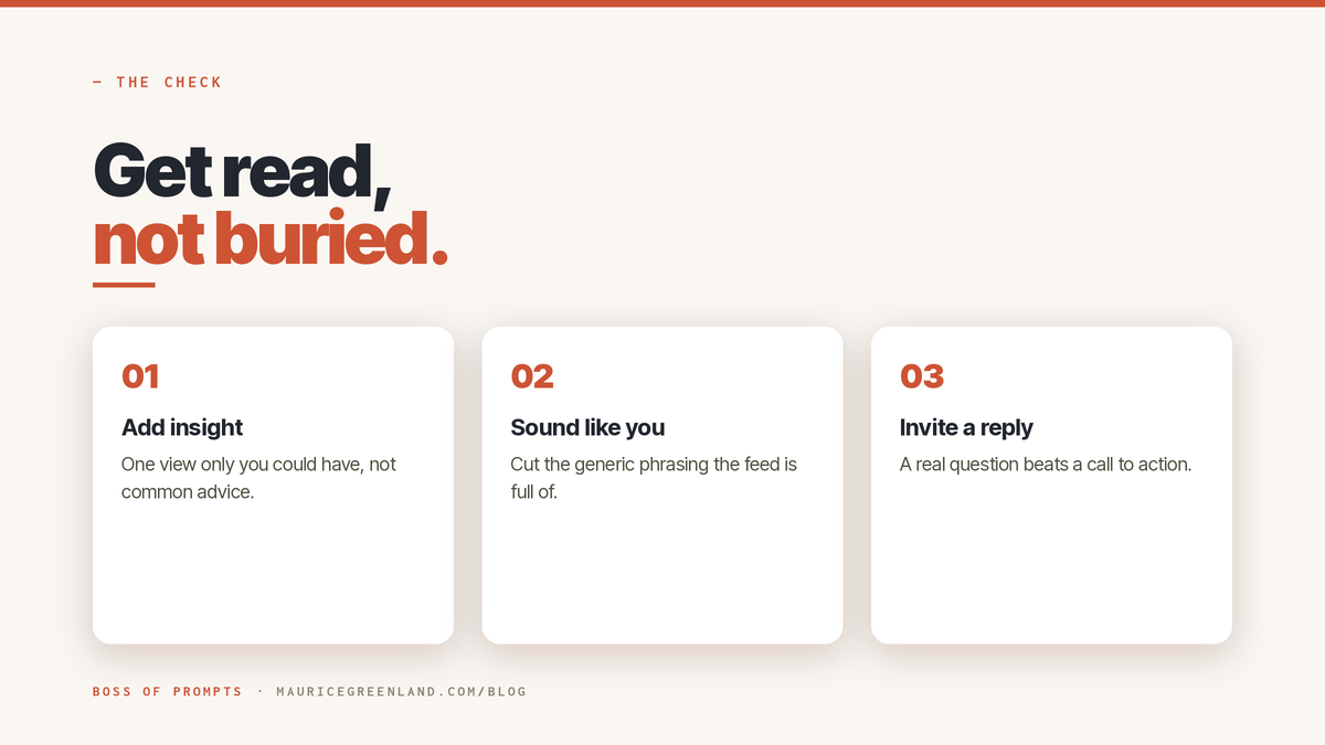 The pre-post check to get read, not buried: add insight, sound like you, invite a reply